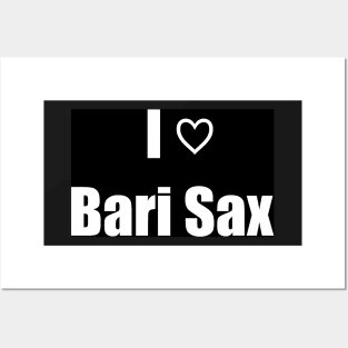 I Love Bari Sax Posters and Art